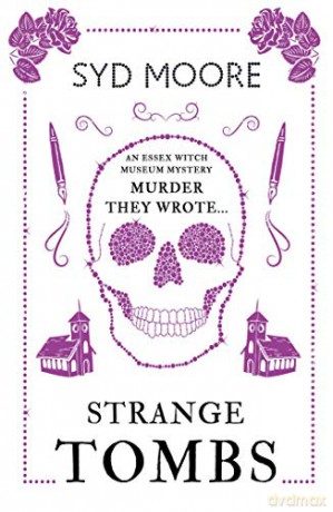 Strange Tombs - An Essex Witch Museum Mystery: 4 (The Essex Witch Museum Mysteries) - Syd Moore [KSIĄŻKA]