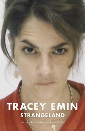 Strangeland: The memoirs of one of the most acclaimed artists of her generation - Tracey Emin [KSIĄŻKA]