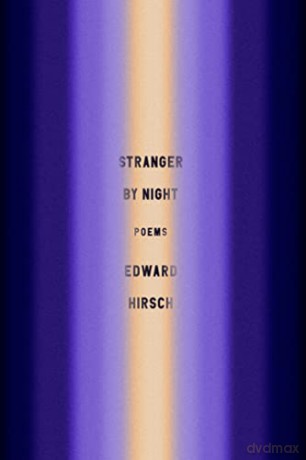 Stranger by Night: Poems - Edward Hirsch [KSIĄŻKA]