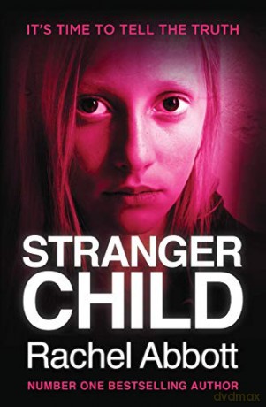 Stranger Child - Rachel Abbott [KSIĄŻKA]