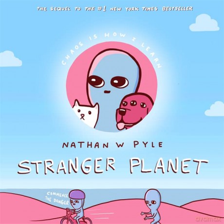 Stranger Planet: The Hilarious Sequel to the #1 Bestseller - Nathan W. Pyle [KOMIKS]