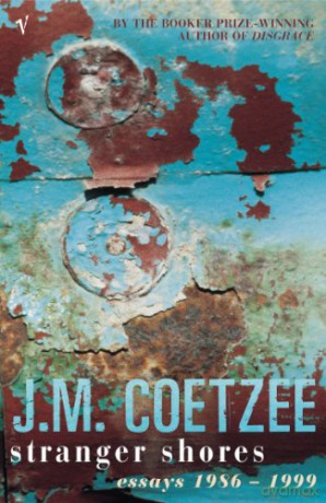 Stranger Shores - J.M. Coetzee [KSIĄŻKA]