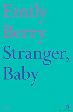 Stranger, Baby (Faber Poetry) - Emily Berry [KSIĄŻKA]