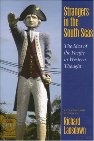 Strangers in the South Seas: The Idea of the Pacific in Western Thought - Richard Lansdown [KSIĄŻKA]