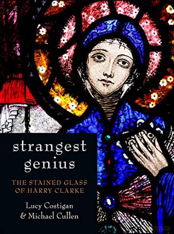 Strangest Genius: The Stained Glass of Harry Clarke - Lucy Costigan [KSIĄŻKA]