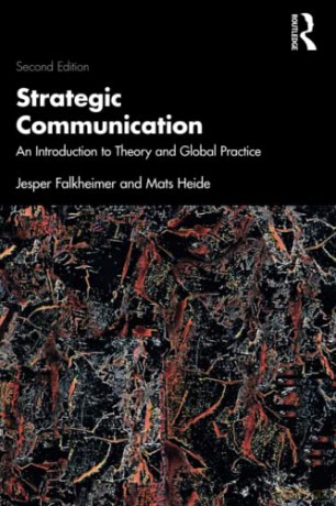 Strategic Communication: An Introduction to Theory and Global Practice - Jesper Falkheimer [KSIĄŻKA]