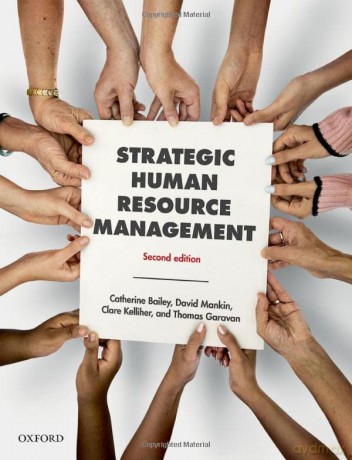Strategic Human Resource Management - Catherine Bailey [KSIĄŻKA]