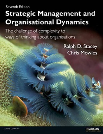 Strategic Management and Organisational Dynamics - Ralph.D. Stacey [KSIĄŻKA]