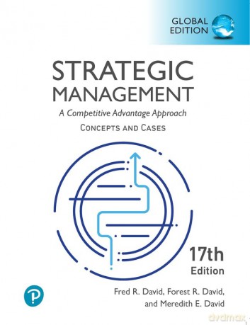 Strategic Management: A Competitive Advantage Approach, Concepts and Cases, Global Edition - Fred David [KSIĄŻKA]