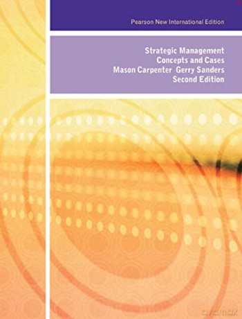 Strategic Management: Concepts and Cases: Pearson New International Edition - Mason Carpenter [KSIĄŻKA]