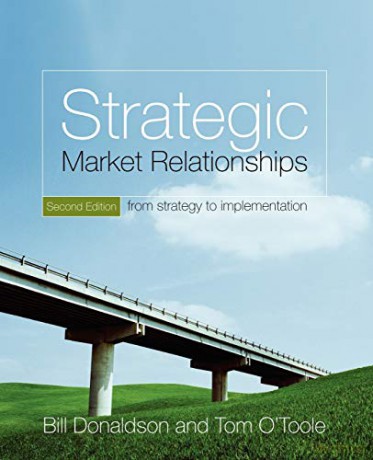 Strategic Market Relationships - From Strategy to Implementation: Second Edition - Bill Donaldson [KSIĄŻKA]