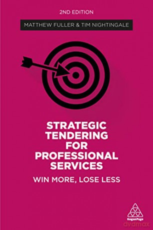 Strategic Tendering for Professional Services: Win More, Lose Less - Matthew Fuller [KSIĄŻKA]