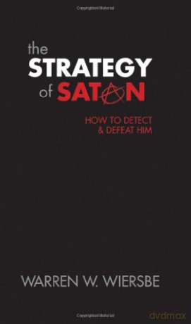 Strategy of Satan, The: How to Detect and Defeat Him - Warren W. Wiersbe [KSIĄŻKA]