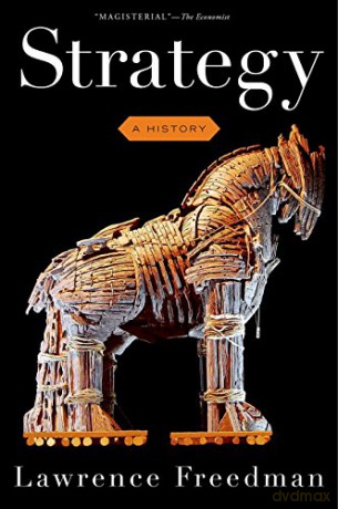 Strategy: A History - Lawrence Freedman [KSIĄŻKA]