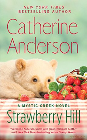 Strawberry Hill: Mystic Creek #5 - Catherine Anderson [KSIĄŻKA]