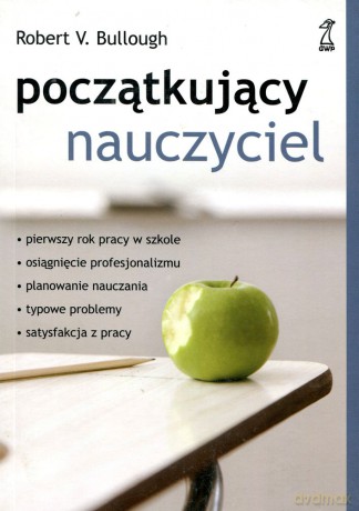 Początkujący nauczyciel - Jr Bullough, V. Robert [KSIĄŻKA]
