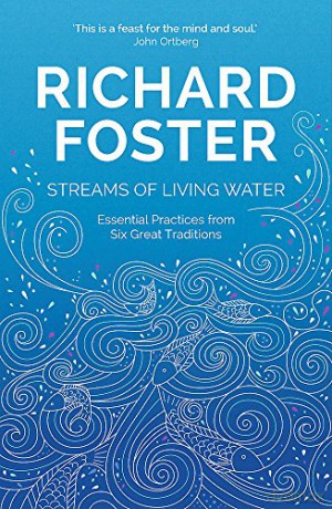 Streams of Living Water: Celebrating the Great Traditions of Christian Faith - Richard Foster [KSIĄŻKA]