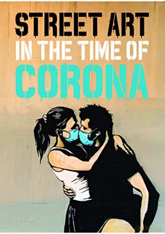 Street Art in the Time of Corona - Xavier Tapies [KSIĄŻKA]