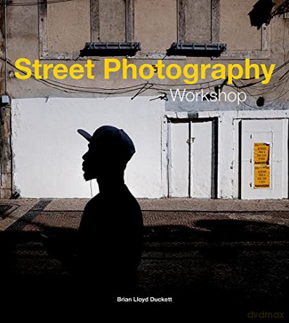 Street Photography Workshop - Brian Lloyd Duckett [KSIĄŻKA]