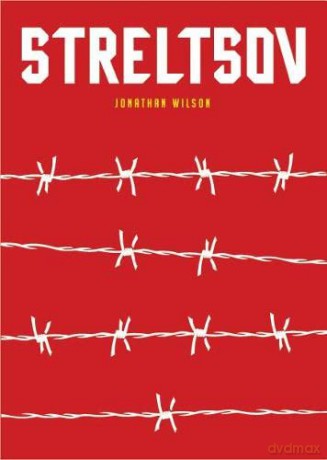 Streltsov: A Novel - Jonathan Wilson [KSIĄŻKA]
