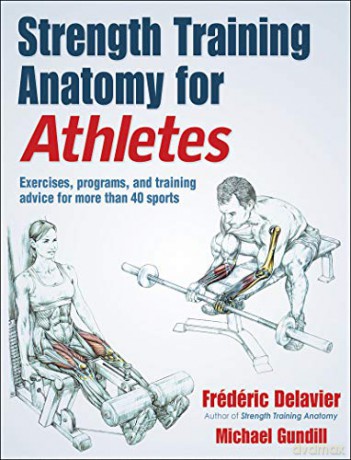 Strength Training Anatomy for Athletes - Frederic Delavier [KSIĄŻKA]