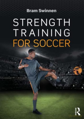 Strength Training for Soccer - Bram Swinnen [KSIĄŻKA]