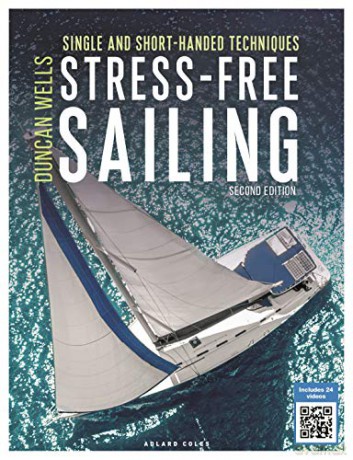 Stress-Free Sailing: Single and Short-Handed Techniques - Duncan Wells [KSIĄŻKA]