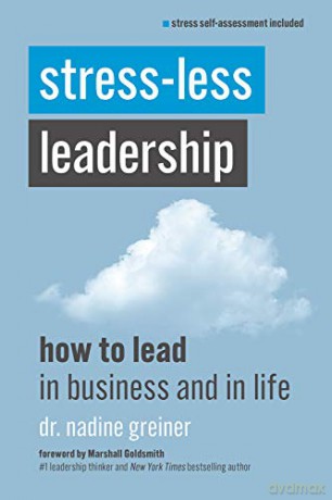 Stress-Less Leadership - Nadine Greiner [KSIĄŻKA]