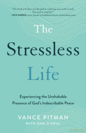 Stressless Life: Experiencing the Unshakable Presence of God's Indescribable Peace - Pitman [KSIĄŻKA]