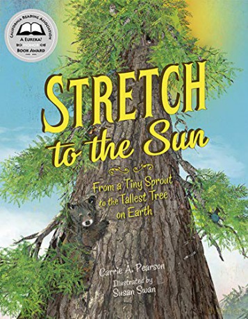 Stretch To The Sun: From a Tiny Sprout to the Tallest Tree on Earth - Carrie Pearson [KSIĄŻKA]