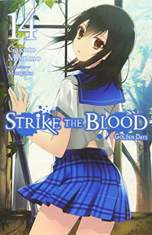 Strike the Blood, Vol. 14 (light novel): Golden Days - Gakuto Mikumo [KSIĄŻKA]