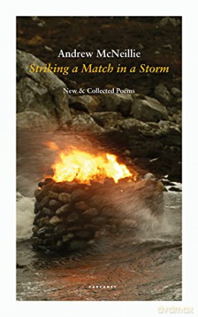 Striking a Match in a Storm: New and Collected Poems - Andrew McNeillie [KSIĄŻKA]