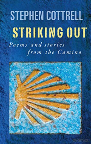 Striking Out: Poems and stories from the Camino - Stephen Cottrell [KSIĄŻKA]