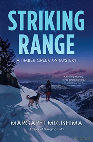 Striking Range: A Timber Creek K-9 Mystery: 7 - Mizushima [KSIĄŻKA]