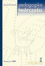 Pedagogika twórczości (druk cyfrowy) - Krzysztof J Szmidt [KSIĄŻKA]