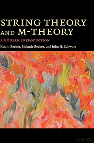 String Theory and M-Theory: A Modern Introduction - Katrin Becker [KSIĄŻKA]