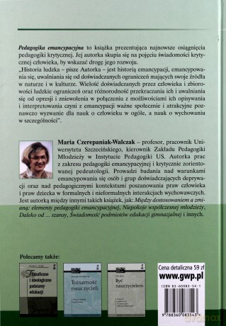 Pedagogika emancypacyjna. Rozwój świadomości krytycznej człowieka - Maria Czerepaniak-Walczak [KSIĄŻKA]