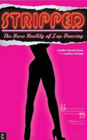 Stripped: The Bare Reality of Lap Dancing - Jennifer Hayashi Danns [KSIĄŻKA]