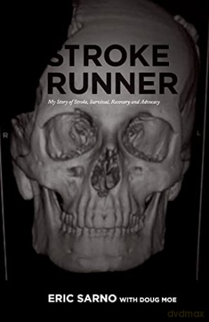 Stroke Runner: My Story of Stroke, Survival, Recovery and Advocacy - Eric Sarno [KSIĄŻKA]