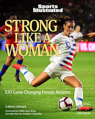 Strong Like a Woman: 100 Game-changing Female Athletes - Laken Litman [KSIĄŻKA]