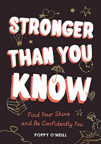 Stronger Than You Know: Find Your Shine and Be Confidently You - Poppy O'Neill [KSIĄŻKA]