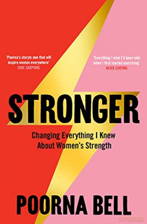 Stronger: Changing Everything I Knew About Women's Strength - Poorna Bell [KSIĄŻKA]