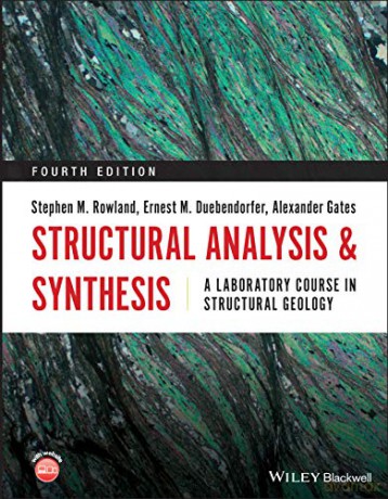 Structural Analysis and Synthesis: A Laboratory Course in Structural Geology, 4th Edition - Stephen M. Rowland [KSIĄŻKA]