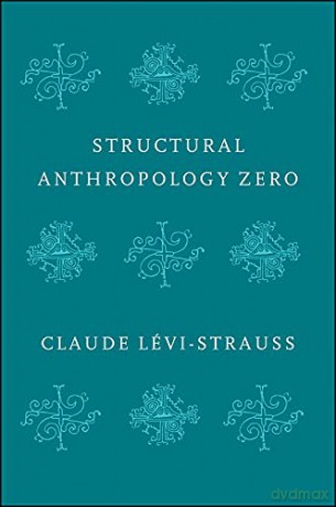 Structural Anthropology Zero - Claude Levi-Strauss [KSIĄŻKA]
