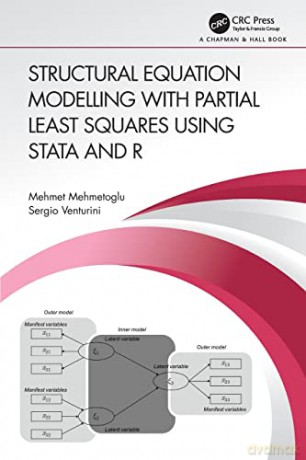 Structural Equation Modelling with Partial Least Squares Using Stata and R - Mehmet Mehmetoglu [KSIĄŻKA]