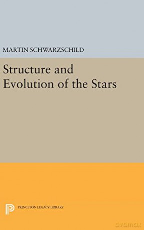 Structure and Evolution of Stars: 2379 (Princeton Legacy Library) - Martin Schwarzschild [KSIĄŻKA]