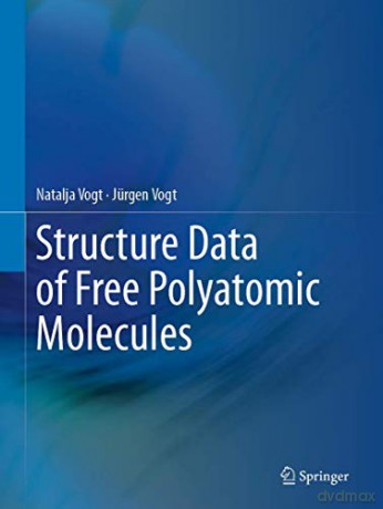 Structure Data of Free Polyatomic Molecules - Jürgen Vogt [KSIĄŻKA]