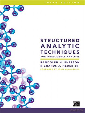 Structured Analytic Techniques for Intelligence Analysis - Randolph H. Pherson [KSIĄŻKA]