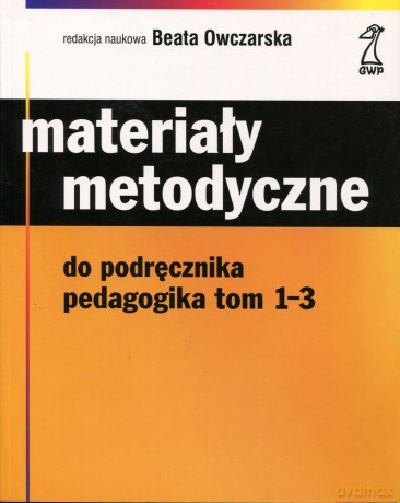 Materiały metodyczne do podręcznika "Pedagogika" - Beata Owczarska [KSIĄŻKA]