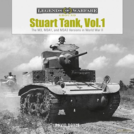 Stuart Tank, Vol.1: The M3, M3a1, and M3a3 Versions in World War II: 9 (Legends of Warfare: Ground) - David Doyle [KSIĄŻKA]
